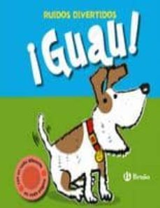 ¡guau!: ruidos divertidos-9788421682623