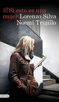 si esto es una mujer (serie inspectora manuela mauri 1)-lorenzo silva-noemi trujillo-9788423355723