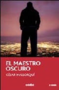 el maestro oscuro-cesar mallorqui-9788423651023