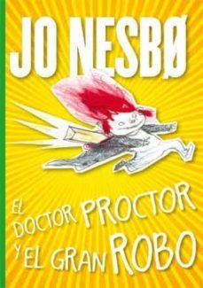 el doctor proctor y el gran robo-jo nesbo-9788424645823