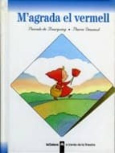 m agrada el vermell-pierre denieuil-pascale de bourgoing-9788424667023