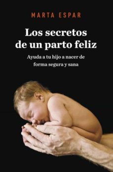 los secretos de un parto feliz-marta espar-9788425345623