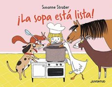 ¡la sopa esta lista!-susanne straber-9788426148223