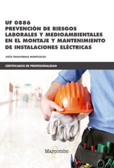 uf 0886 prevencion de riesgos laborales y medioambientales en el montaje y mantenimiento de instalaciones electricas-9788426725523