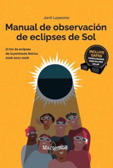 manual de observacion de eclipses de sol-jordi lopesino corral-9788426740823