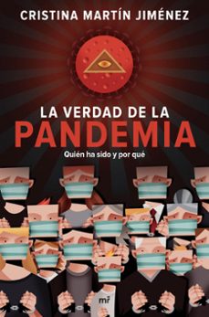 la verdad de la pandemia: quien ha sido y por que-9788427047723