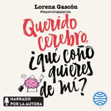 querido cerebro, ¿qué coño quieres de mí?-9788427051423