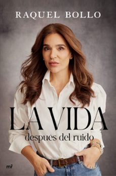 la vida despues del ruido-raquel bollo-9788427055223