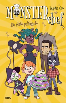monsterchef 2. un plato peliagudo-begoña oro-9788427219823