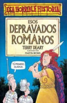 esos depravados romanos-terry deary-9788427220423