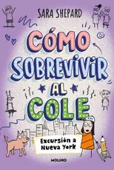 cómo sobrevivir al cole 4 - excursión a nueva york (ebook)-sara shepard-9788427251823