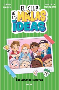 el club de las malas ideas 3 - los abuelos cañeros (ebook)-estibaliz burgaleta-9788427254923