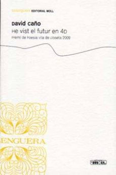 he vist el futur en 4d-david caño-9788427351523
