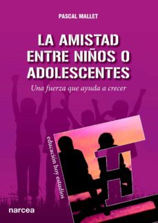 la amistad entre niños o adolescentes (ebook)-pascal mallet-9788427722323