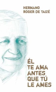 el te ama antes que tu le ames (ebook)-roger de taize-9788427725423