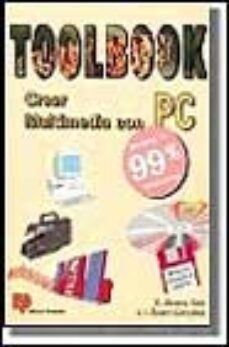 toolbook: crear multimedia con pc (2ª ed.)-jose ignacio alvaro-elena alvarez-9788428322423