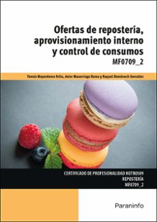 (mf0709_2) ofertas de reposteria, aprovisionamiento interno y control de consumos-raquel domenech gonzalez-tomas mayordomo feliu-asier mazorriaga rama-9788428337823