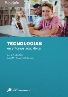 tecnologia en entornos educativos-juana maria ortega tudela-ana maria ortiz colon-9788428340823