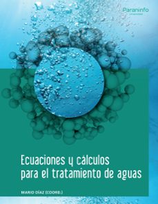 ecuaciones y calculos para el tratamiento de aguas-mario (coord.) diaz-9788428341523