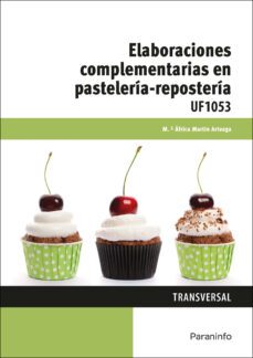 (uf1053) elaboraciones complementarias en pasteleria-reposteria-africa martin arteaga-9788428397223