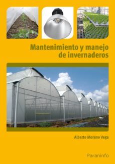 (uf0016) mantenimiento y manejo de invernaderos-9788428398923