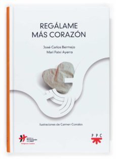 regalame mas corazon-juan carlos bermejo-9788428816823