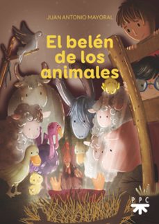 el belen de los animales-juan antonio mayoral-9788428841023