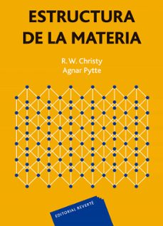estructura de la materia. introduccion fisica moderna-robert w. christy-9788429140323
