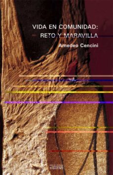 vida en comunidad, reto y maravilla: la vida fraterna y la nueva evangelizacion-amadeo cencini-9788430114023