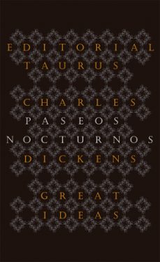 paseos nocturnos (great ideas)-charles dickens-9788430602223