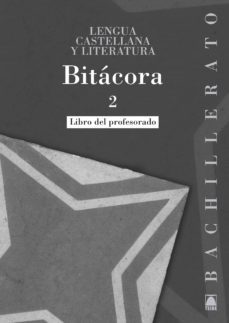 bitacora, lengua castellana y literatura, 2º bachillerato. libro del profesorado-9788430753123