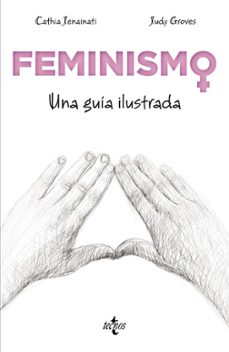 feminismo: una guia ilustrada-cathia jenainati-9788430974023