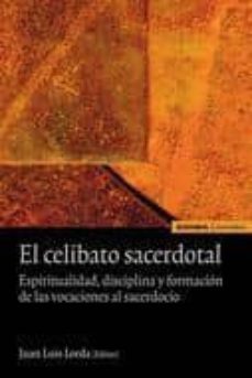 el celibato sacerdotal: espiritualidad, disciplina y formacion de las vocaciones al sacerdocio (2ª ed.)-9788431326623