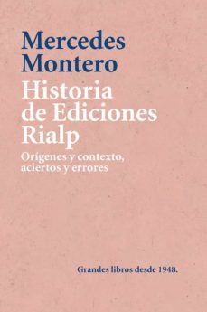 historia de ediciones rialp. orígenes y contexto, aciertos y erro res-mercedes montero diaz-9788432152023