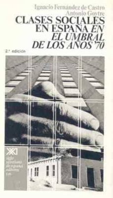 clases sociales en españa en el umbral de los años setenta-9788432301223