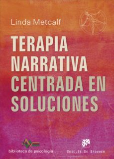 terapia narrativa centrada en soluciones (ebook)-linda metcalf-9788433038623