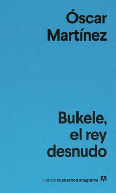 bukele, el rey desnudo (ebook)-oscar martinez-9788433948823