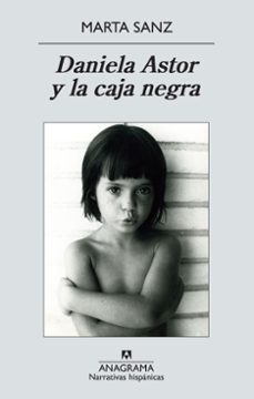 daniela astor y la caja negra-marta sanz pastor-9788433997623