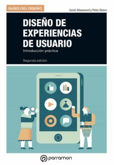 diseño de experiencias de usuario. introduccion practica (ebook)-gavin alanwood-peter beare-9788434262423