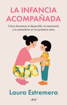 la infancia acompañada-laura estremera-9788434440623