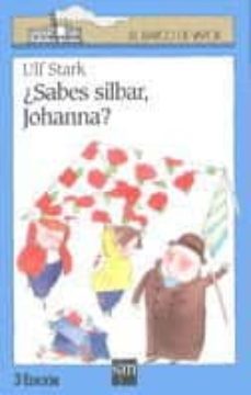 sabes silbar, johana?-ulf stark-9788434848023