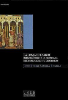 la lonja del saber. introduccion a la economia del conocimiento cientifico (ebook)-jesus zamora bonilla-9788436278323