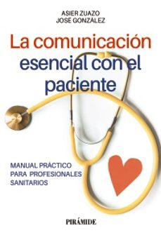 la comunicación esencial con el paciente-asier zuazo-jose gonzalez-9788436849523
