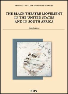 the black theatre movement in the united states and in south afri ca-olga (ed.) barrios-9788437070223