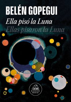 ella piso la luna-belen gopegui-9788439736523