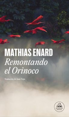 remontando el orinoco-mathias enard-9788439740223