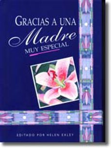 gracias a una madre muy especial: frases y citas para recordar-helen exley-9788441402423