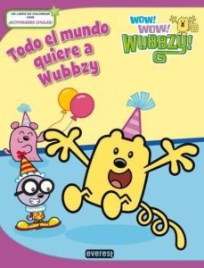 wow, wow wubbzy: todo el mundo quiere a wubbsy: libro de activida des-9788444167923