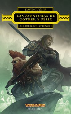las aventuras de gotrek y felix: la ciudad de los condenados-9788445016923