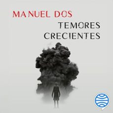 temores crecientes (audiolibro)-manuel dos-9788445017623